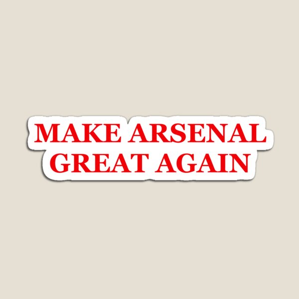 Make Arsenal Great Again